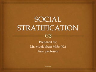 vivek sir
Prepared by;
Mr. vivek bhatt M.Sc.(N.)
Assi. professor
 