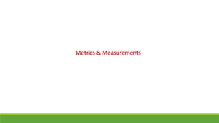 Metrics & Measurements
 