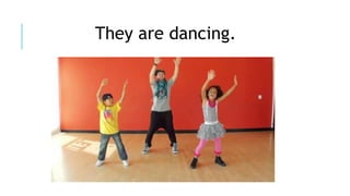 They are dancing.
 