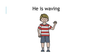 He is waving
 