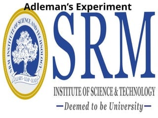 Adleman’s Experiment
 
