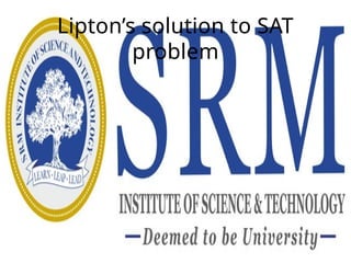 Lipton’s solution to SAT
problem
 