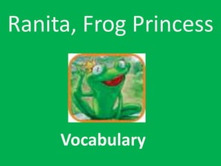Ranita, Frog Princess Vocabulary 