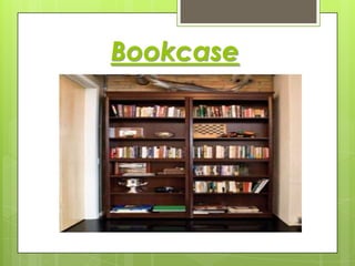 Bookcase

 