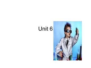 Unit 6
 