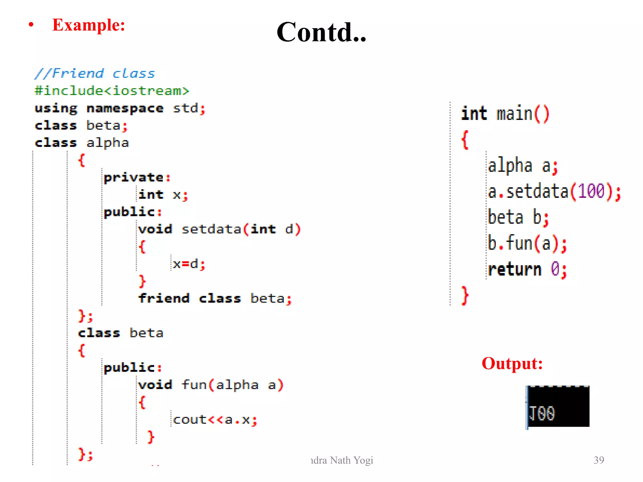 Contd..• Example:
39By: Tekendra Nath Yogi
Output:
 