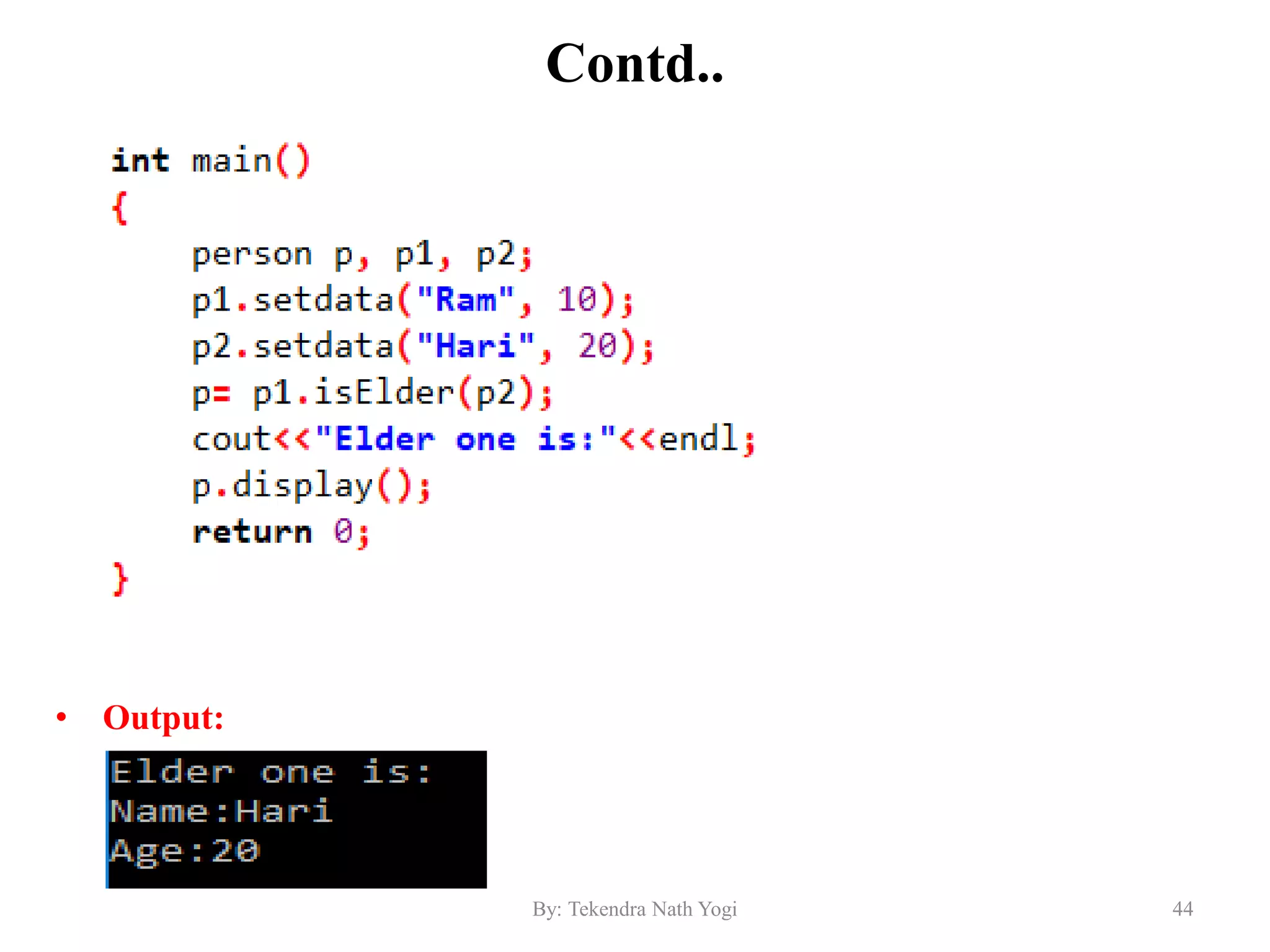 Contd..
• Output:
44By: Tekendra Nath Yogi
 