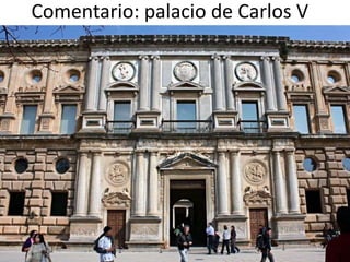 Comentario: palacio de Carlos V
 