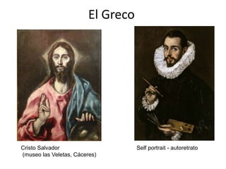 El Greco
Cristo Salvador
(museo las Veletas, Cáceres)
Self portrait - autoretrato
 