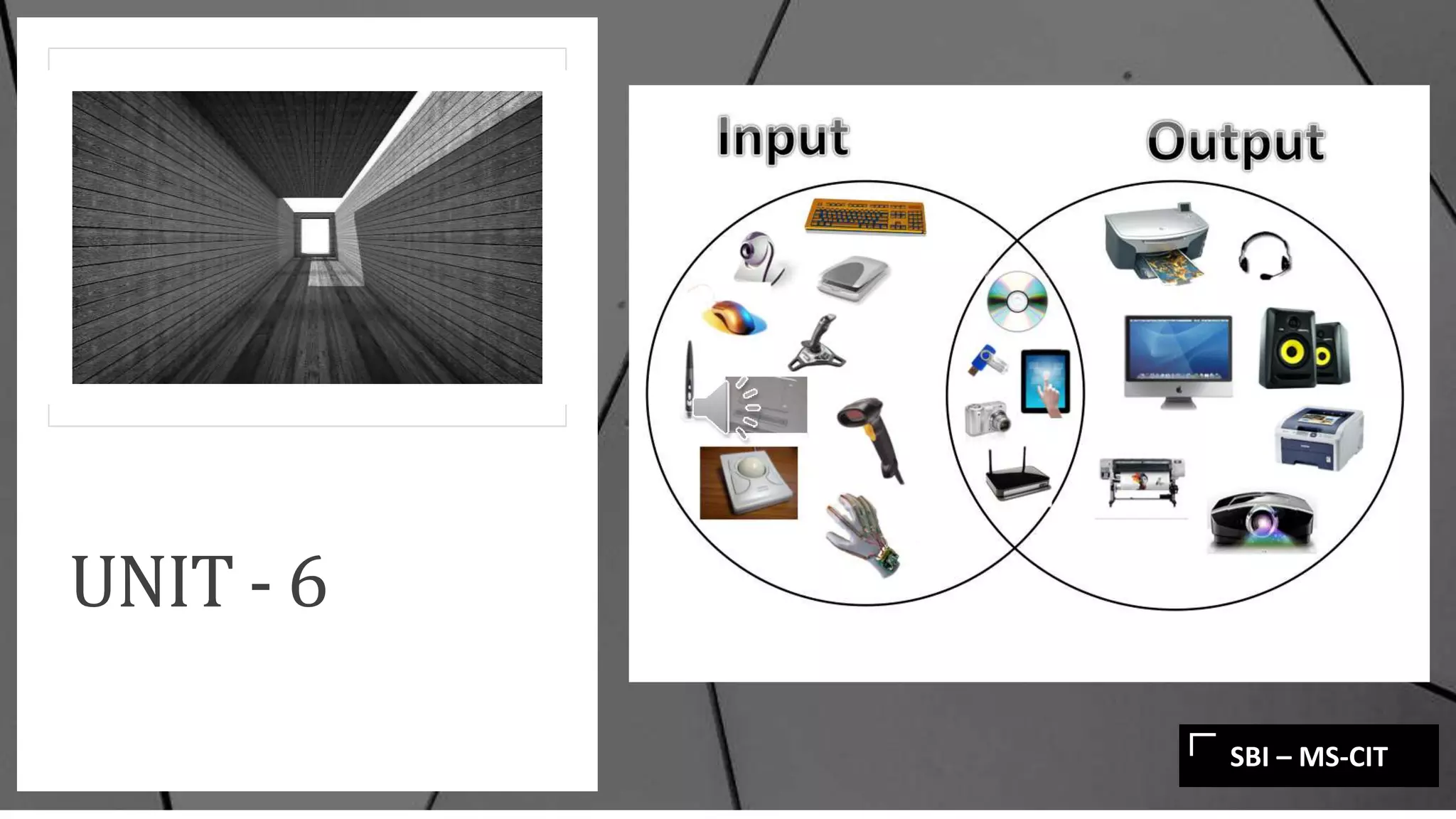 UNIT - 6
SBI – MS-CIT
 