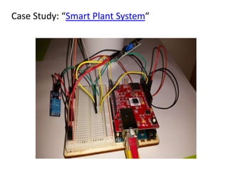 Case Study: “Smart Plant System“
 