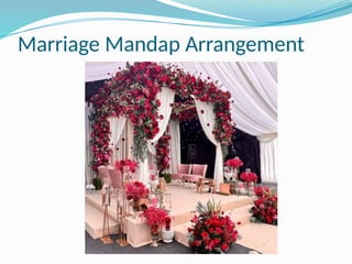 Marriage Mandap Arrangement
 