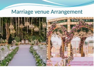 Marriage venue Arrangement
 