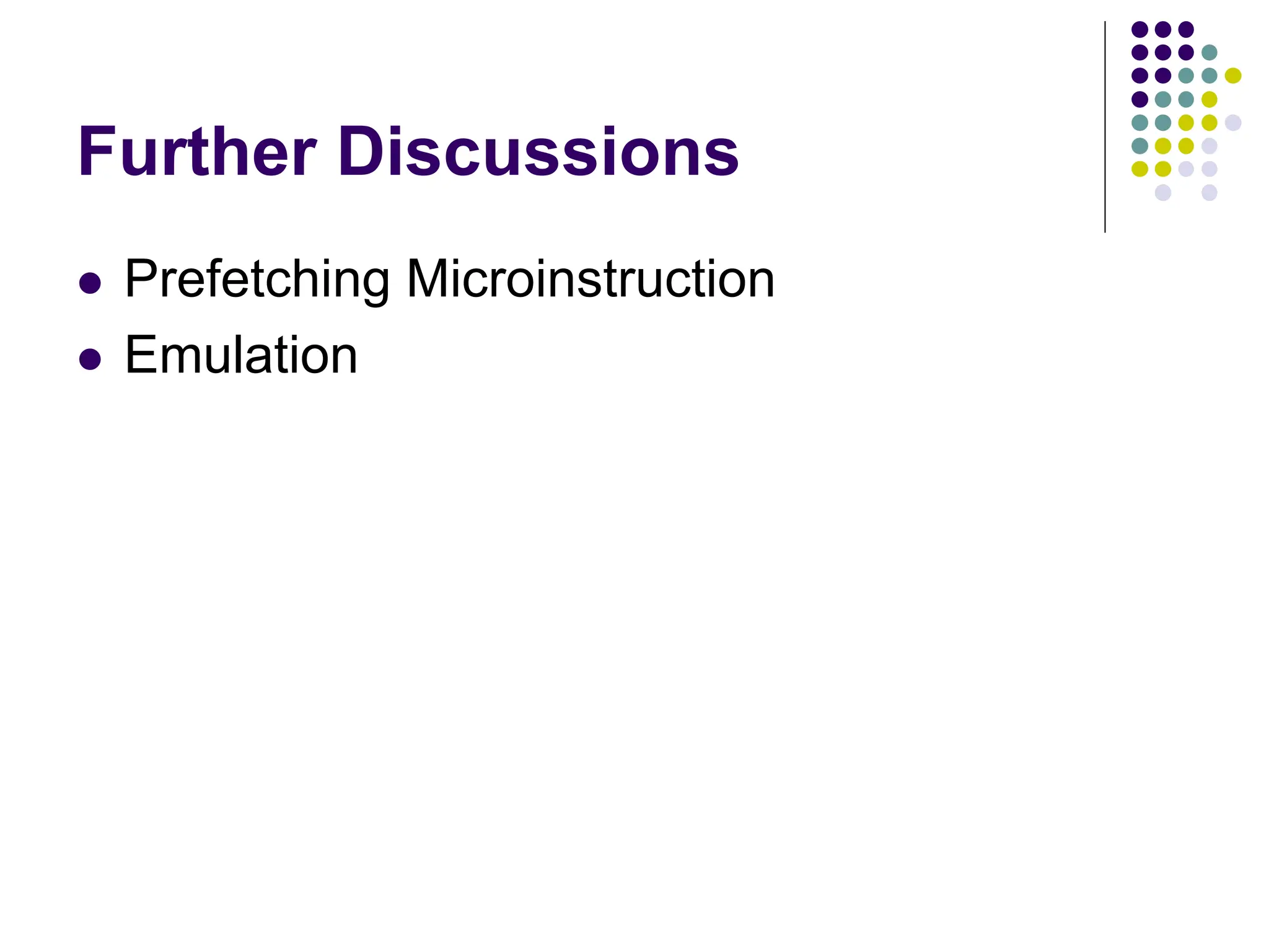 Further Discussions  Prefetching Microinstruction  Emulation 