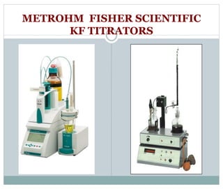 METROHM FISHER SCIENTIFIC 
KF TITRATORS 
 