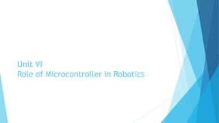 Unit 6-Role of Microcontroller in Robotics.pdf