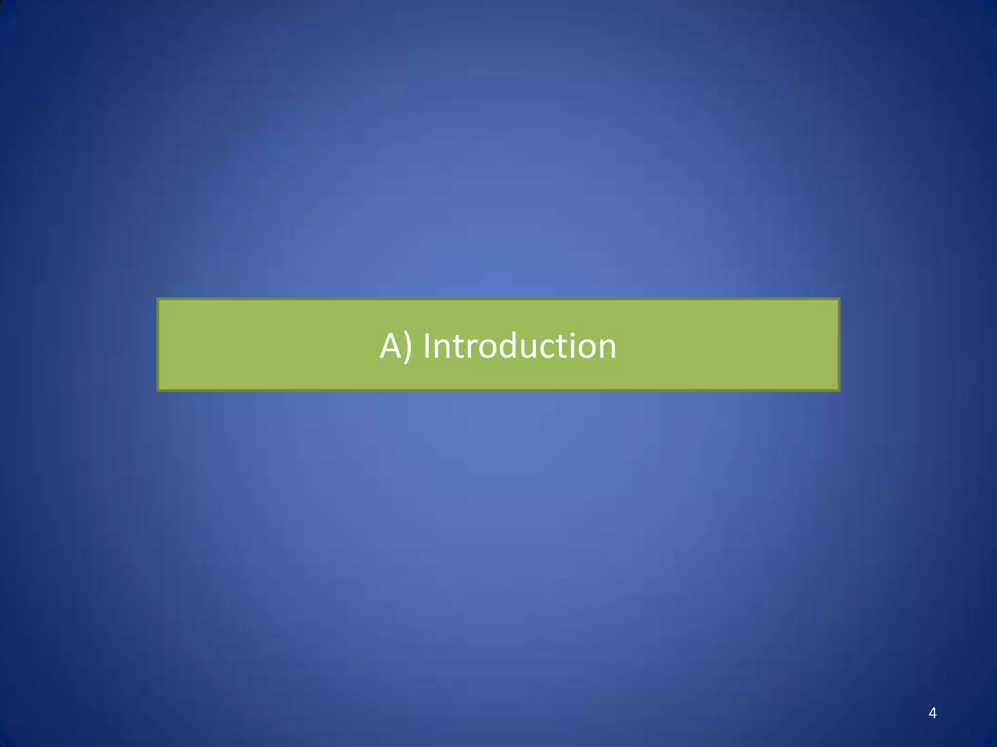 A) Introduction




                  4
 