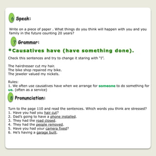 Extreme adjectives and modifiers are those like:
More big
Very small
Rules:
1. Huge, fantastic, awful are called extreme adjective because are
not use with very or more. Instead we use adverbs like: really or
absolutely.
Example:
It’s absolutely awful. ( It’s very awful )
It’s really awful.
2. Most extreme adjectives have an equivalent word like a
synonym.
Example:
Very big = huge
Very small= tiny
*
ACTIVITY 3
In pair you answer the Resources Grammar Practice 5, paying attention t
the extreme adjectives and modifiers.
 