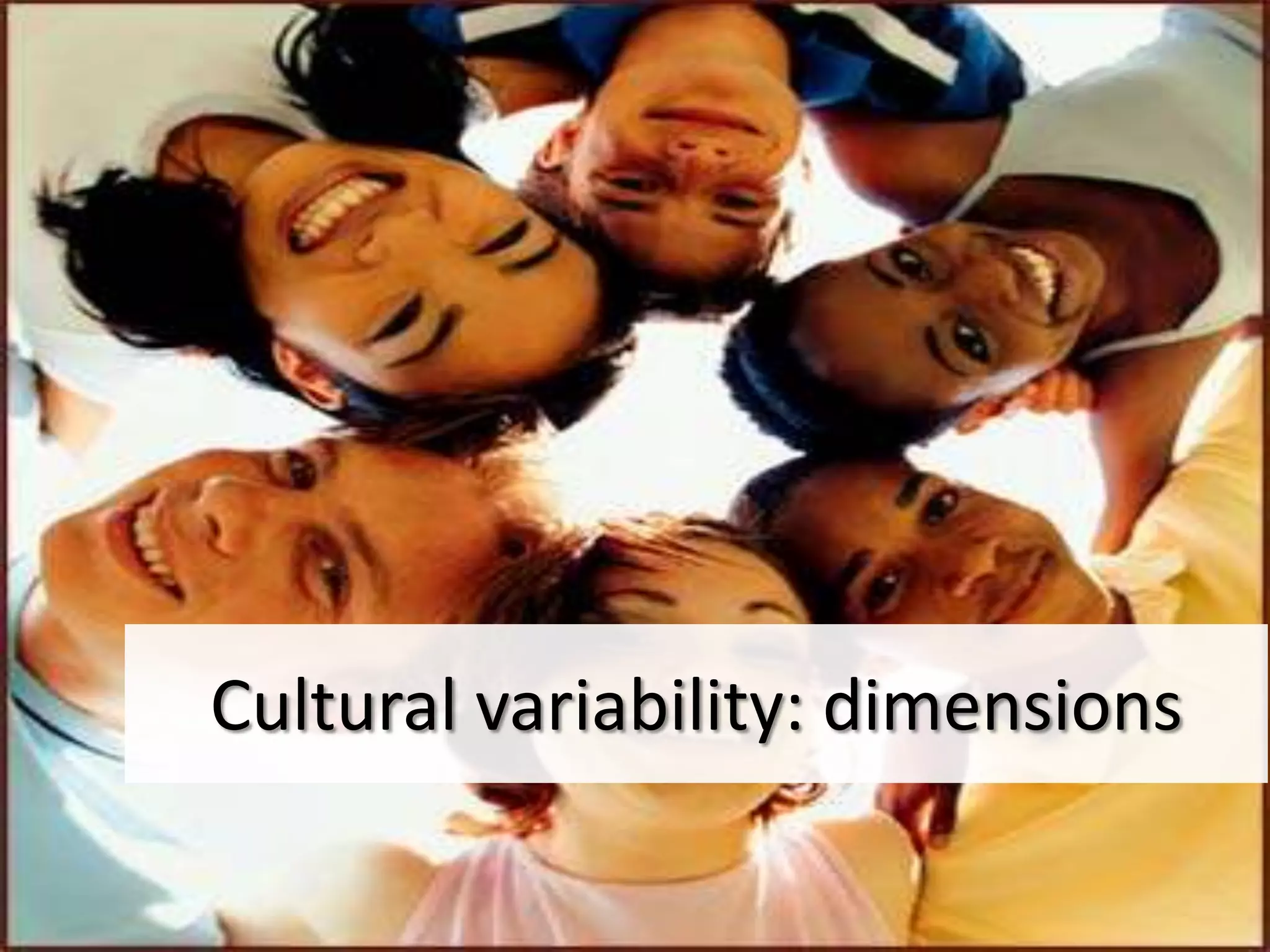 Cultural variability: dimensions