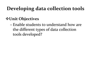 Unit_6_Developing data collection tools.ppt.pptx