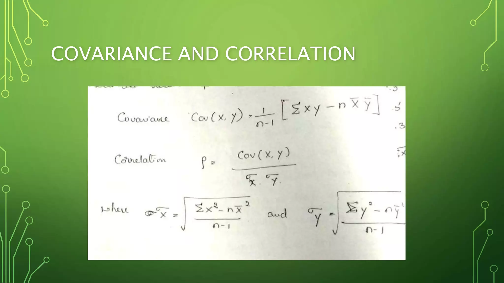 COVARIANCE AND CORRELATION
 