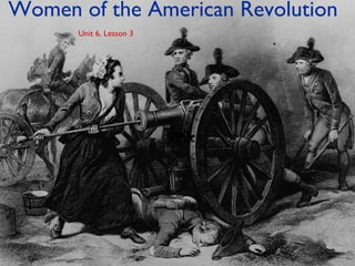 TextText
Women of the American Revolution
Unit 6, Lesson 3
 
