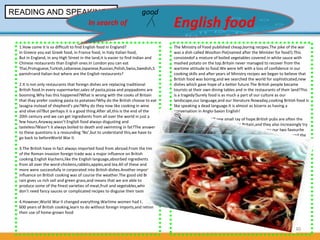 40
1.How come it is so difficult to find English food in England?
In Greece you eat Greek food, in France food, in Italy I...