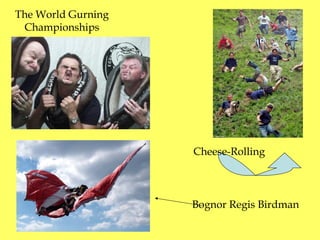 The World Gurning Championships Cheese-Rolling Bognor Regis Birdman 