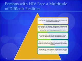 Persons with HIV Face a Multitude  of Difficult Realities Copyright 2/2008 