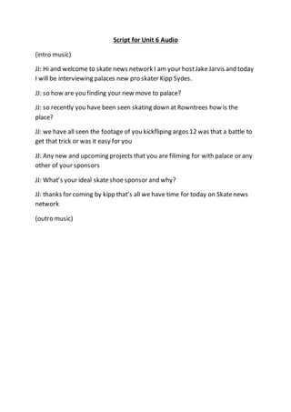 Unit 6 script | DOCX