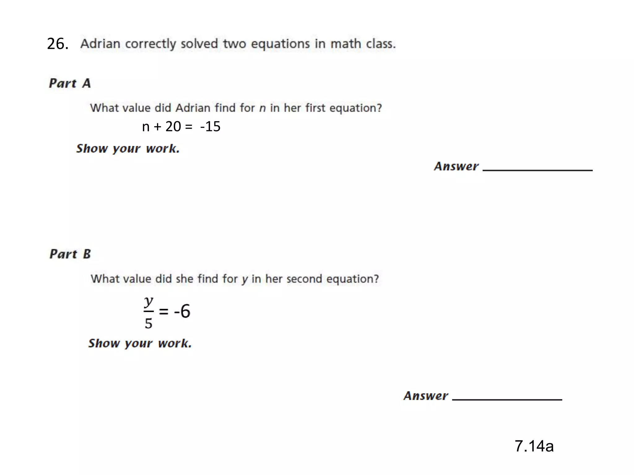 26.



      n + 20 = -15




                     7.14a
 