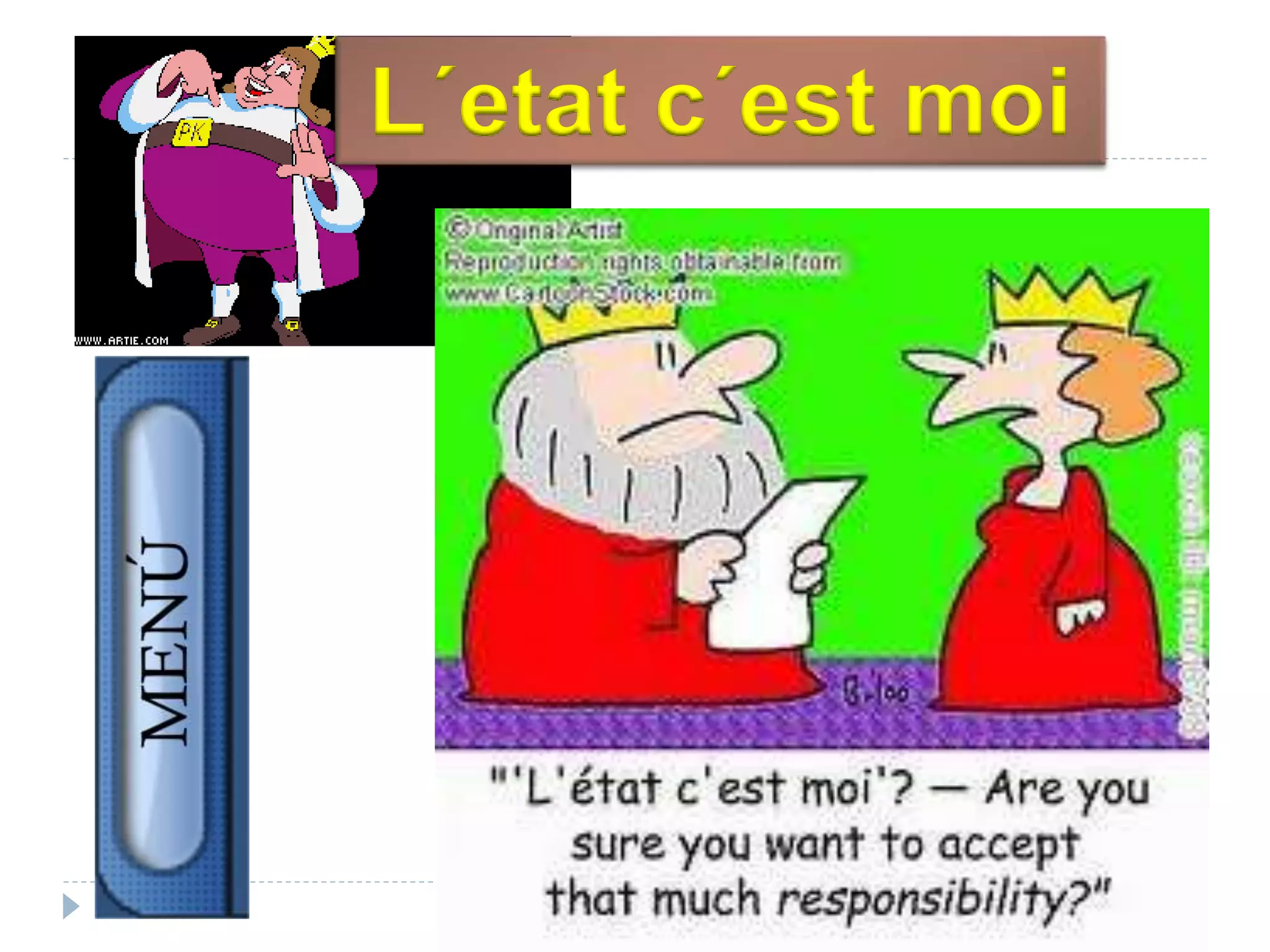 L´etat c´est moi
 