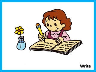 Write 
 