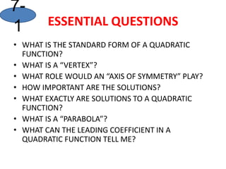 ESSENTIAL QUESTIONSWHAT IS THE STANDARD FORM OF A QUADRATIC FUNCTION?