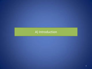 A) Introduction




                  4
 