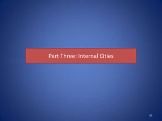 Part Three: Internal Cities




                              65
 