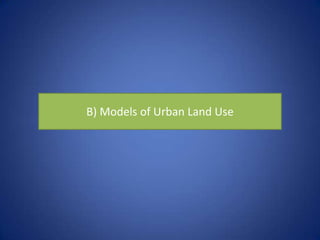 B) Models of Urban Land Use
 