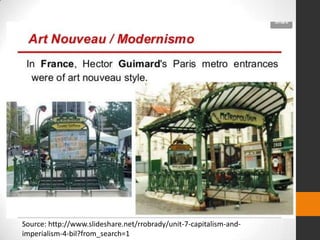 Source: http://www.slideshare.net/rrobrady/unit-7-capitalism-andimperialism-4-bil?from_search=1

 