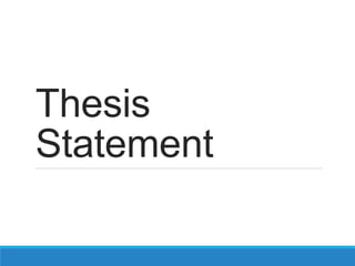 Thesis
Statement
 