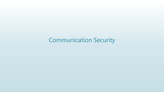 Communication Security
 