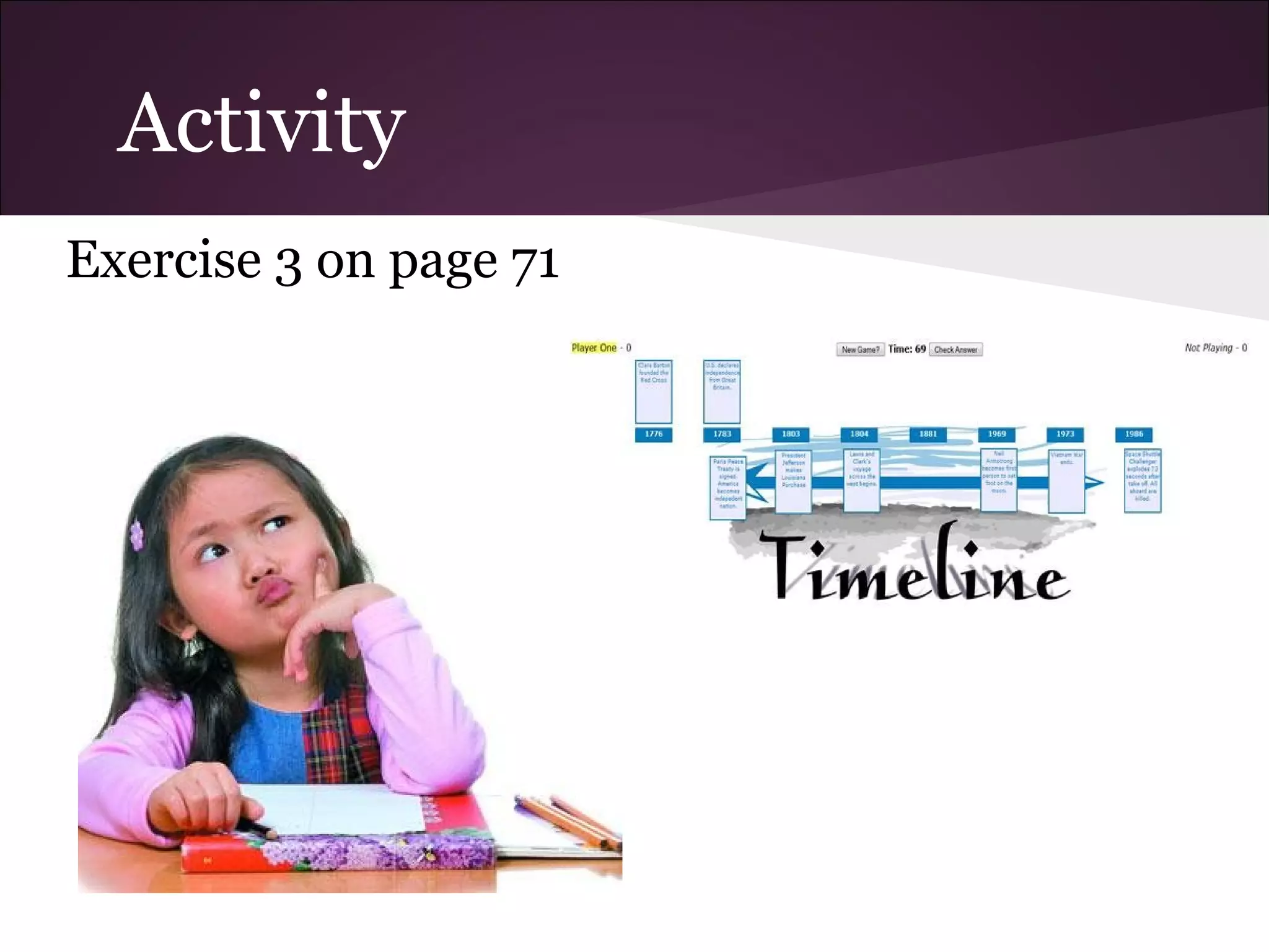 Activity
Exercise 3 on page 71
 