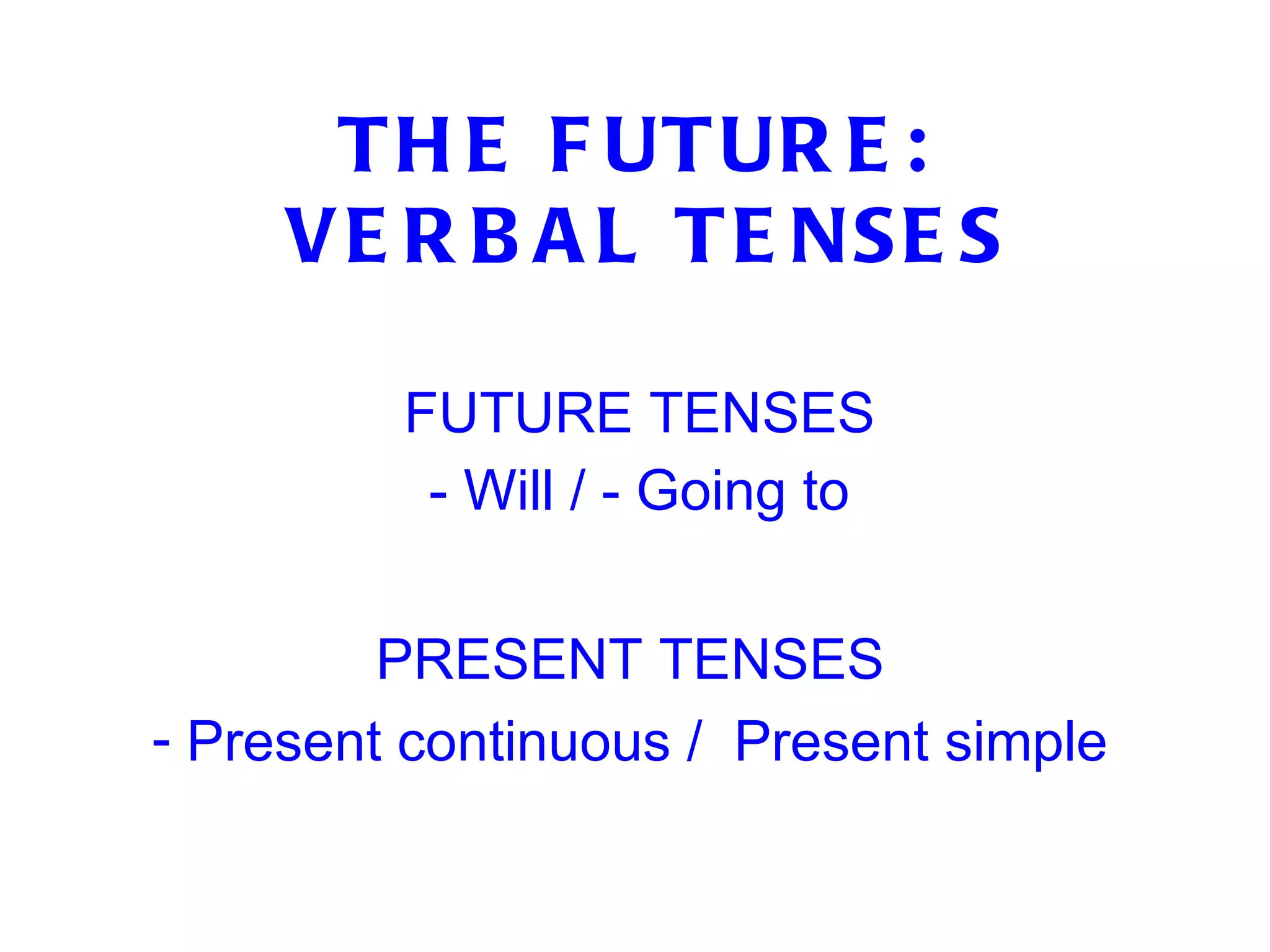 4ESO Unit 7 Future tenses | PPT