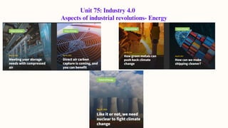 Unit 75: Industry 4.0
Aspects of industrial revolutions- Energy
 