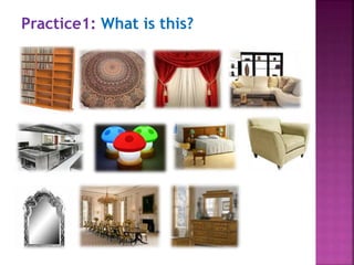 Practice1: What is this?
 