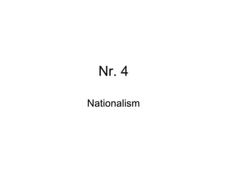 Nr. 4 Nationalism 