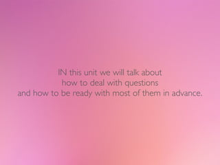 Presentation Skills. Unit 8: Dealing with Questions | KEY | Internet ...