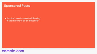 Sponsored Posts
You don’t need a massive following 

in the millions to be an influencer
 