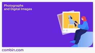 Photographs 

andDigitalImages
 