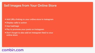 Sell Images from Your Online Store
Use hashtags
Pay to promote your posts on Instagram
Don’t forget to also add an Instagr...