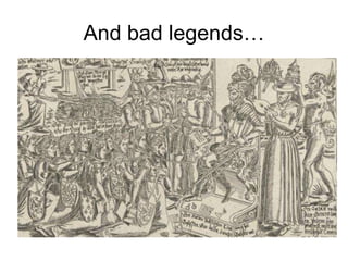 And bad legends…
 